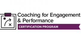 Coaching for Engagement and Performance (CEP) Certification
