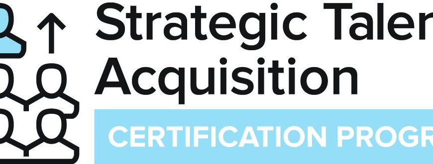 Strategic Talent Acquisition (STA) Certification